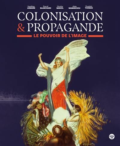 Colonisation & propagande : le pouvoir de l'image