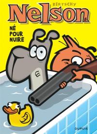 Nelson. Vol. 8. Né pour nuire