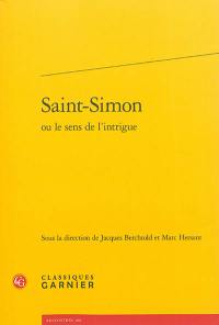 Saint-Simon ou Le sens de l'intrigue