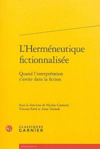 L'herméneutique fictionnalisée : quand l'interprétation s'invite dans la fiction