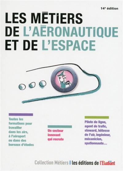 Les métiers de l'aéronautique et de l'espace