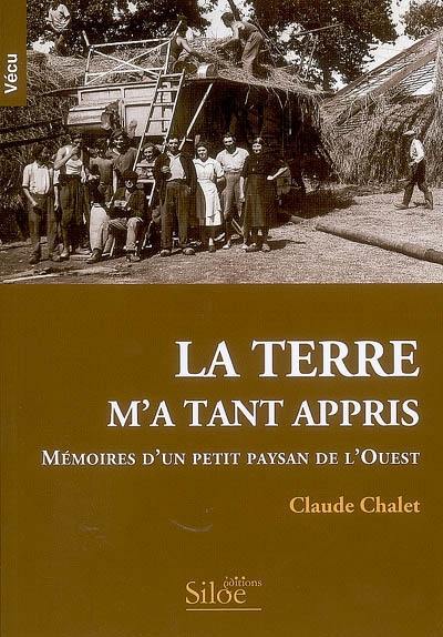 La terre m'a tant appris : mémoire d'un petit paysan de l'Ouest