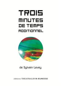 Trois minutes de temps additionnel