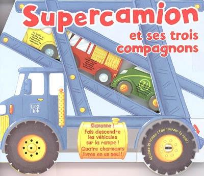 Supercamion et ses trois compagnons