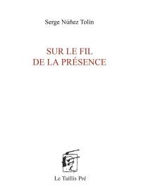 Sur le fil de la présence