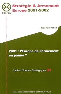 2001, l'Europe de l'armement en panne ?