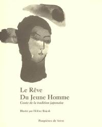 Le rêve du jeune homme : conte de la tradition japonaise