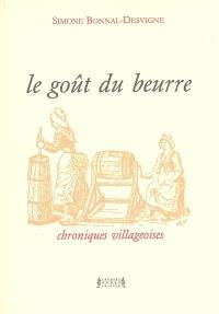 Le goût du beurre : chroniques villageoises