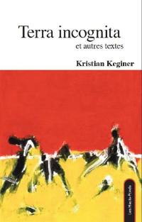 Terra incognita et autres textes