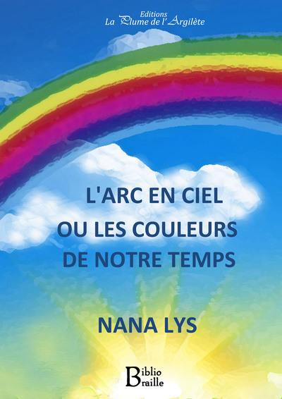 L'arc-en-ciel ou Les couleurs de notre temps