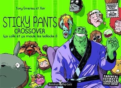 Sticky pants crossover (ça colle et ça moule les bollocks !)