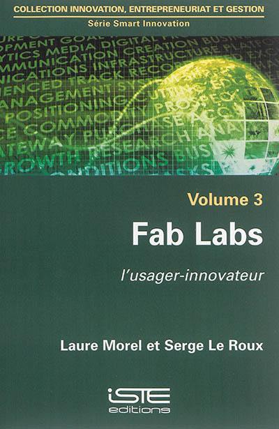 Fab labs : l'usager-innovateur