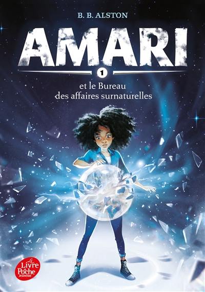 Amari. Vol. 1. Amari et le Bureau des affaires surnaturelles