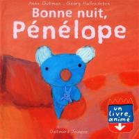 Pénélope : un livre animé. Vol. 2003. Bonne nuit, Pénélope