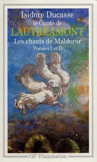 Les chants de Maldoror. Poésies I et II. Correspondance