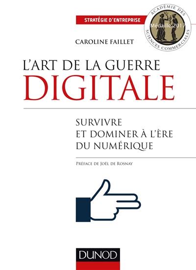 L'art de la guerre digitale : survivre et dominer à l'ère du numérique