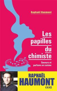 Les papilles du chimiste : saveurs et parfums en cuisine