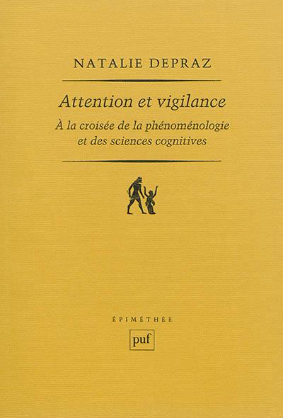 Attention et vigilance : à la croisée de la phénoménologie et des sciences cognitives