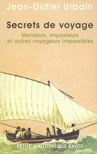 Secrets de voyage : menteurs, imposteurs et autres voyageurs invisibles