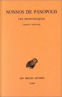 Les Dionysiaques. Vol. 7. Chants XVIII et XIX