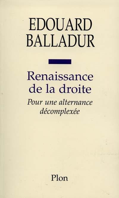 Renaissance de la droite : pour une alternance décomplexée