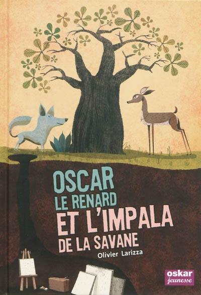 Oscar le renard et l'impala de la savane