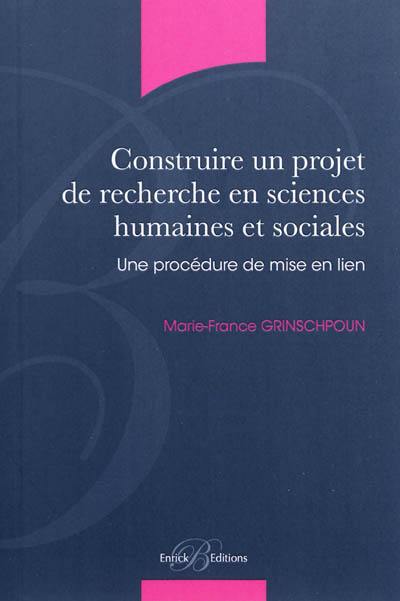 Construire un projet de recherche en sciences humaines et sociales : une procédure de mise en lien