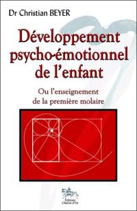 Développement psycho-émotionnel de l'enfant ou L'enseignement de la première molaire