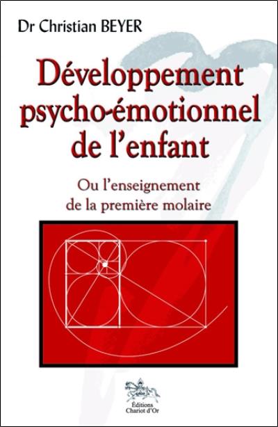 Développement psycho-émotionnel de l'enfant ou L'enseignement de la première molaire