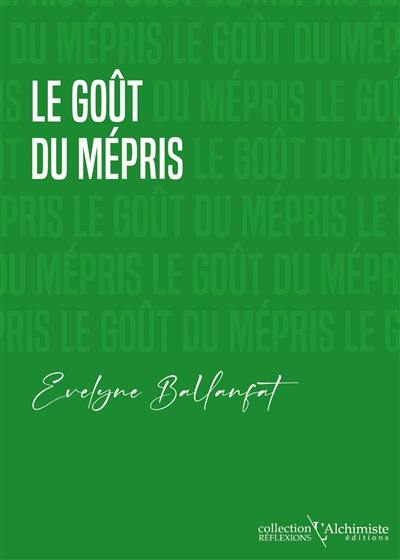 Le goût du mépris