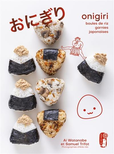 Onigiri : boules de riz garnies japonaises