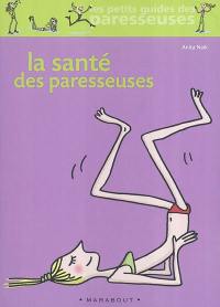 La santé des paresseuses