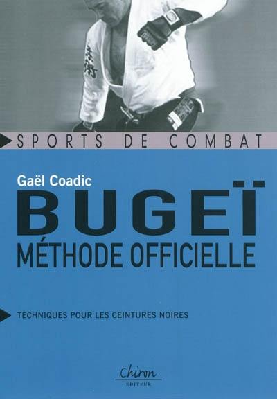 Bugeï : méthode officielle : techniques pour les ceintures noires