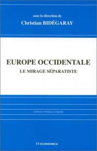 Europe occidentale : le mirage séparatiste