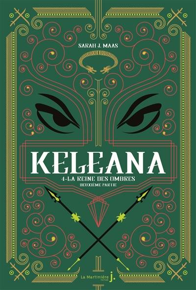 Keleana. Vol. 4. La reine des ombres. Vol. 2. La reine de lumière