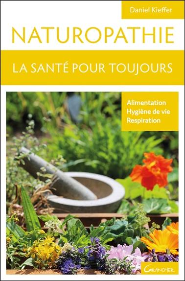 Naturopathie : la santé pour toujours