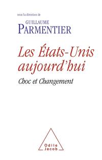 Les Etats-Unis aujourd'hui : choc et changement