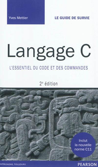 Langage C : l'essentiel du code et des commandes