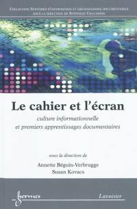 Le cahier et l'écran : culture informationnelle et premiers apprentissages documentaires