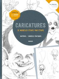 Caricatures : 12 modèles étape par étape : matériel, conseils pratiques