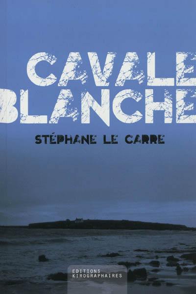 Cavale blanche