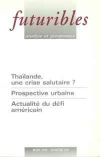 Futuribles 229, mars 1998. Thaïlande, une crise salutaire ? : Prospective urbaine