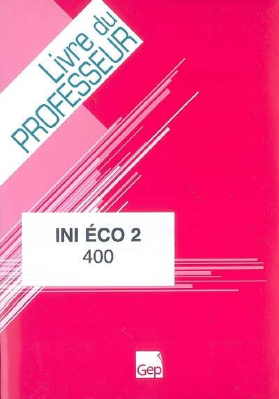 Ini éco 2 : livre du professeur