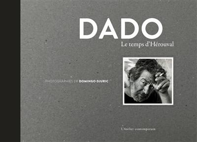 Dado, le temps d’Hérouval