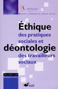 Ethique des pratiques sociales et déontologie des travailleurs sociaux : la nécessaire question du sens et des limites des interventions sociales : rapport à la Ministre de l'emploi et de la solidarité