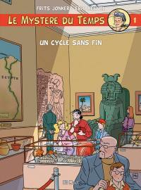 Le mystère du temps. Vol. 1. Un cycle sans fin