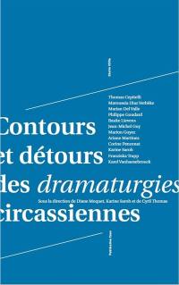 Contours et détours des dramaturgies circassiennes