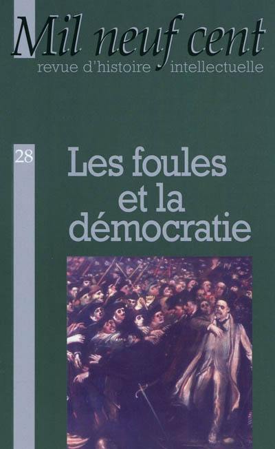 Mil neuf cent, n° 28. Les foules et la démocratie