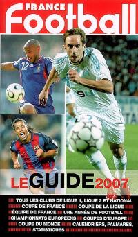 France football : le guide 2007