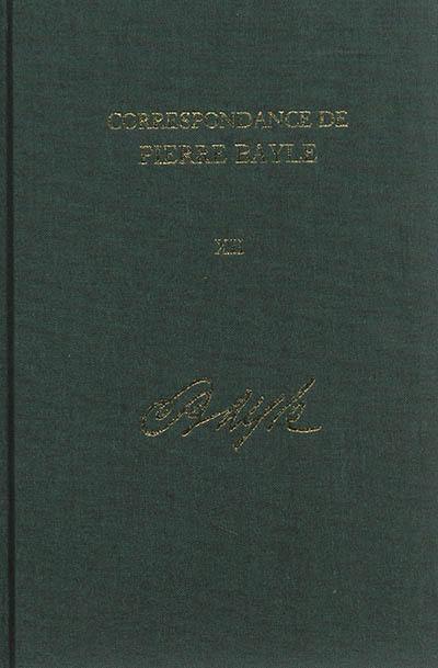 Correspondance de Pierre Bayle. Vol. 12. Janvier 1699-décembre 1702 : lettres 1406-1590